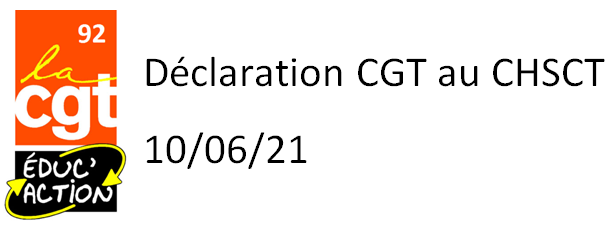 Déclaration de la CGT Educ’action 92 au CHSCT du 10 juin 2021